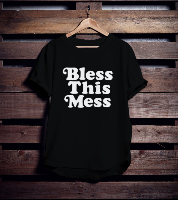 DJ Bh Logic Wearing Bless This Mess T-Shirt