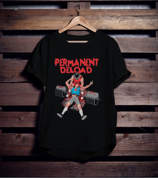 PERMANENT DELOAD Raskolapparel Gym Workout Motivation T-Shirt