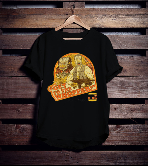 Get To The Whopper Make It A Whopper KMG T-Shirt