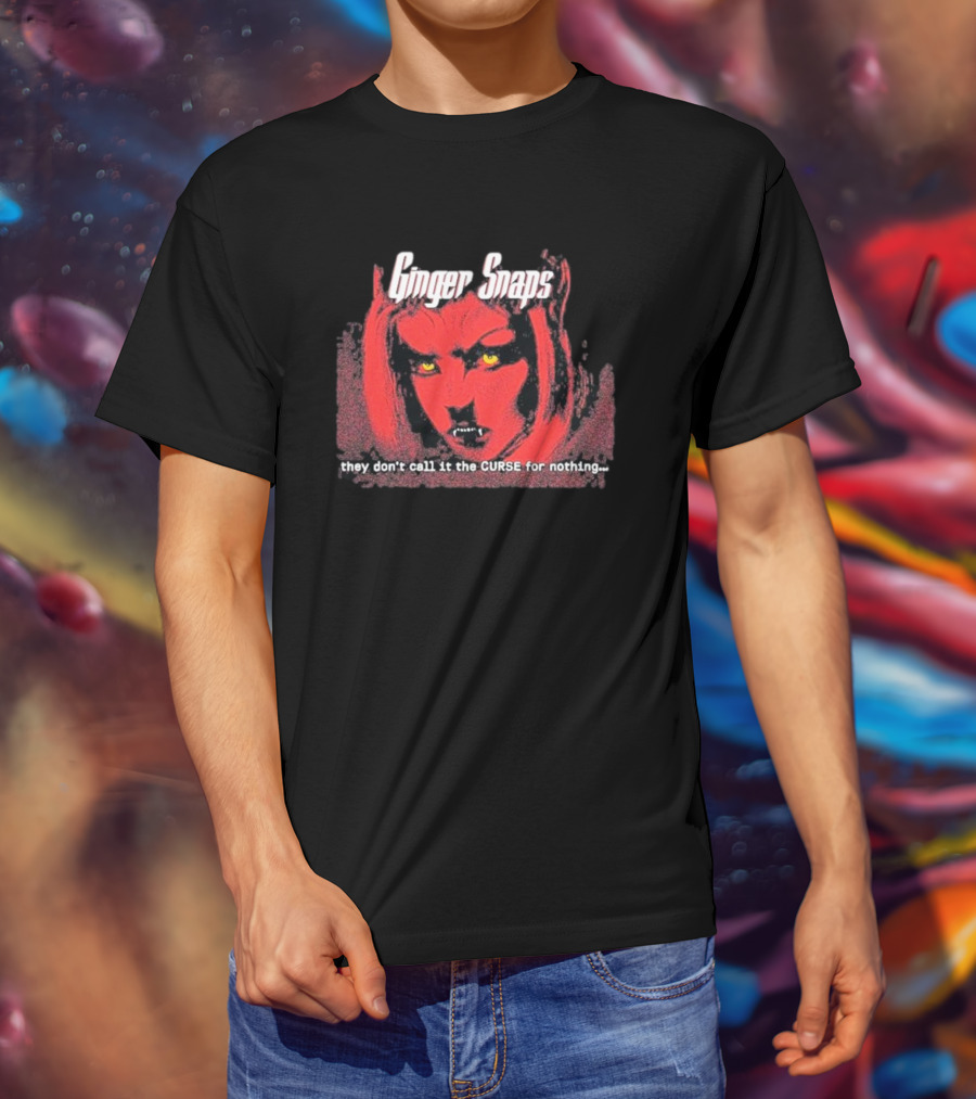 Ginger Snaps They Don’t Call It The Curse For Nothing Werewolf T-Shirt
