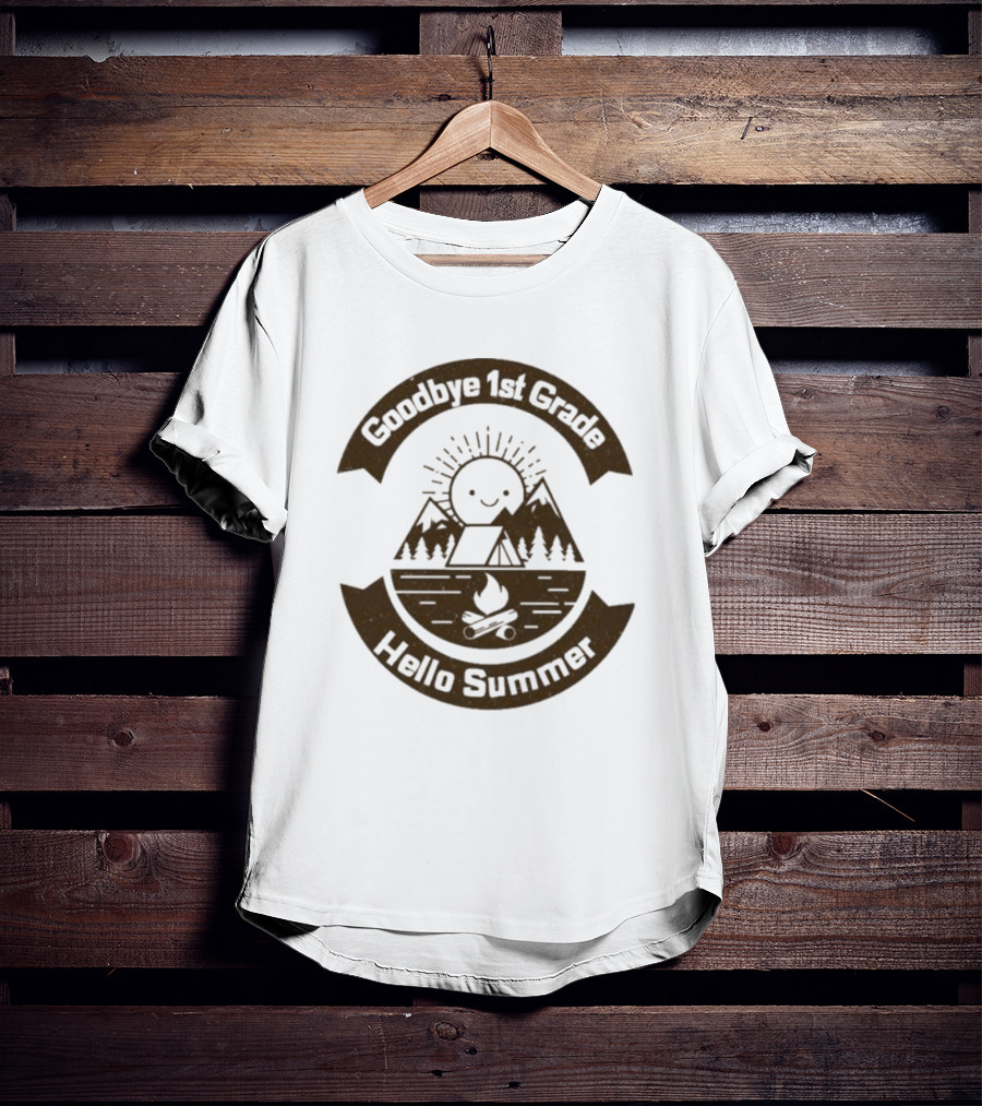 Goodbye 1st Grade Hello Summer Camping Mountains Campfire Sun T-Shirt