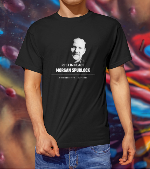 REST IN PEACE MORGAN SPURLOCK NOVEMBER 1970 - MAY T-Shirt