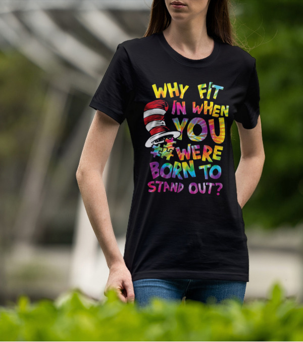 Why Fit In When You Were Born To Stand Out Cat In The Hat Puzzle Piece T-Shirt