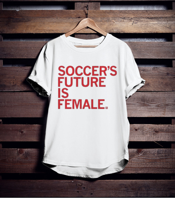 Soccer's Future Is Female T-Shirt