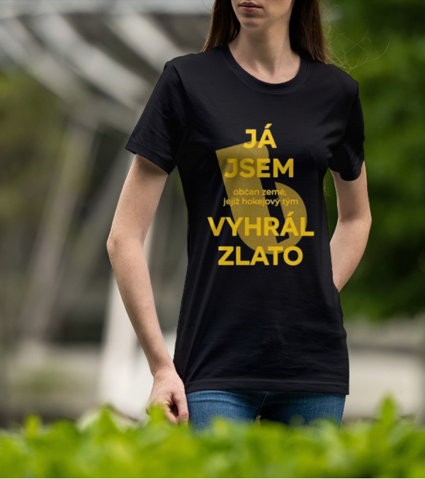 J Jsem Občan Země Jejíž Hokejový Tým Vyhrál Zlato T-Shirt