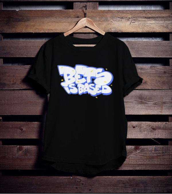 Bets Is Based Graffiti Style Text With Yellow Highlights T-Shirt