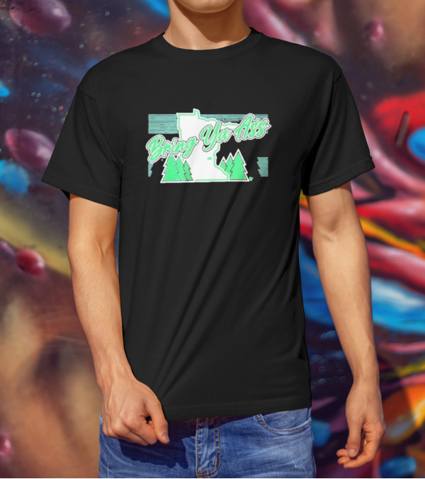 Bring Ya Ass To Minnesota With State Map And Pine Trees T-Shirt