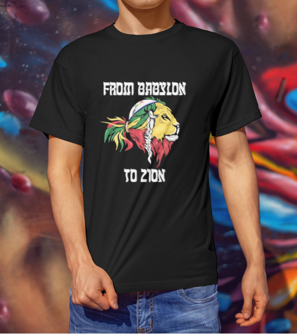 From Babylon To Zion Lion With Rasta Colors T-Shirt
