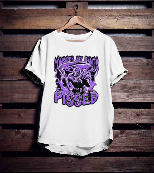Consider My Pants Pissed Grim Reaper Halloween Horror T-Shirt