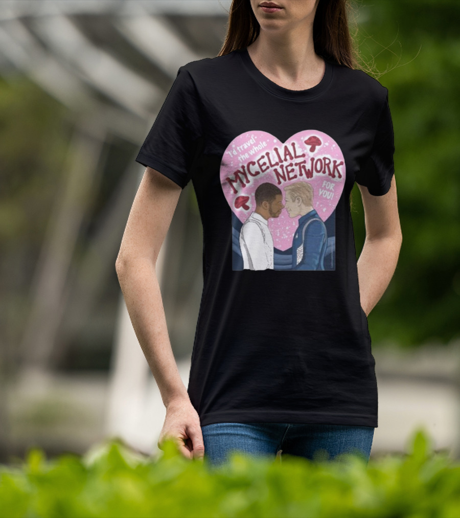 I’d Travel The Whole Mycelial Network For You Tender Moment Pink Heart Mushrooms T-Shirt