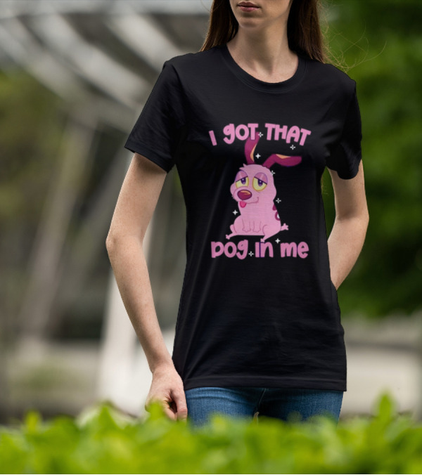 I Got That Dog In Me Courage Pink Cartoon Dog T-Shirt