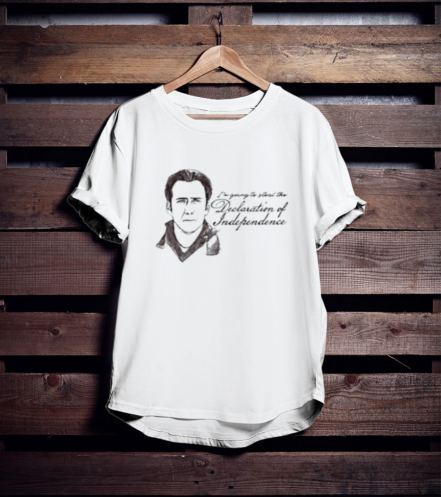 I’m Going To Steal The Declaration Of Independence Nicolas Cage T-Shirt