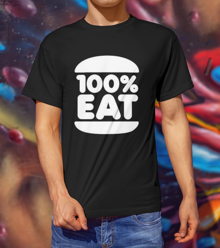 100 Percent Eat Burger T-Shirt