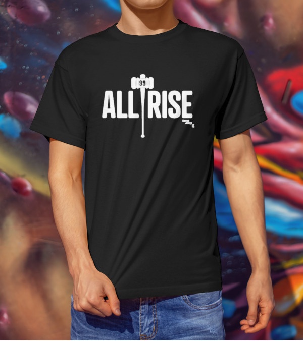 Aaron Judge 99 All Rise New York Baseball Gavel T-Shirt