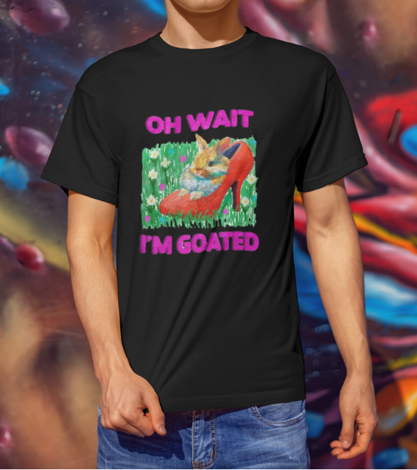 OH WAIT I'M GOATED Bunny In Red High Heel On Flower Field T-Shirt