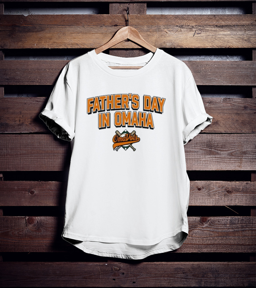 Father's Day In Omaha OmaVols Baseball T-Shirt