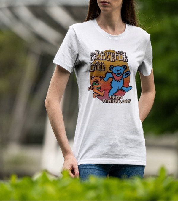 Grateful Dead Bears Grateful Dad Happy Father’s Day T-Shirt