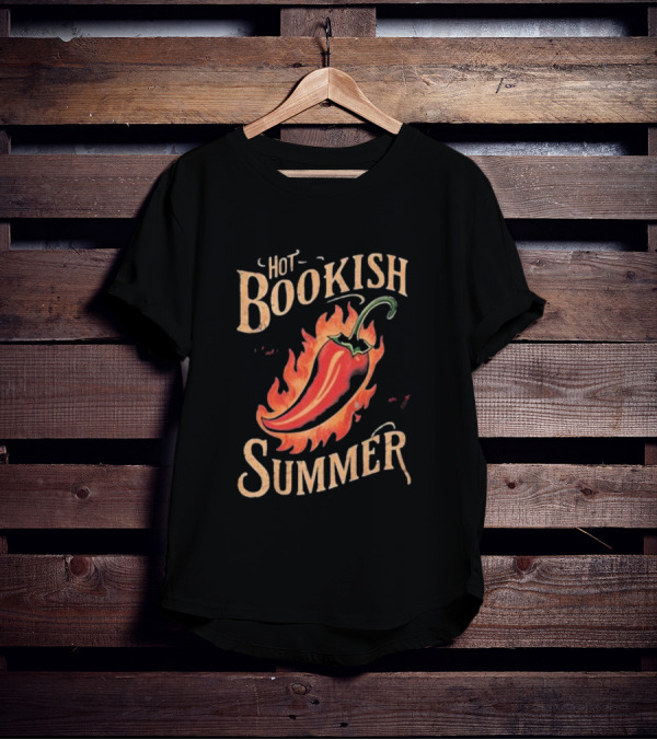 Hot Bookish Summer Pepper On Fire T-Shirt