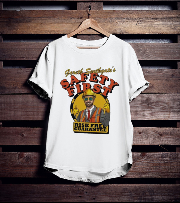 Gareth Southgate Safety First Risk Free Guarantee Construction Worker T-Shirt