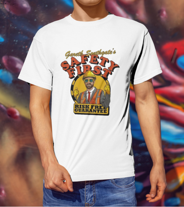 Gareth Southgate Safety First Risk Free Guarantee Construction Worker T-Shirt