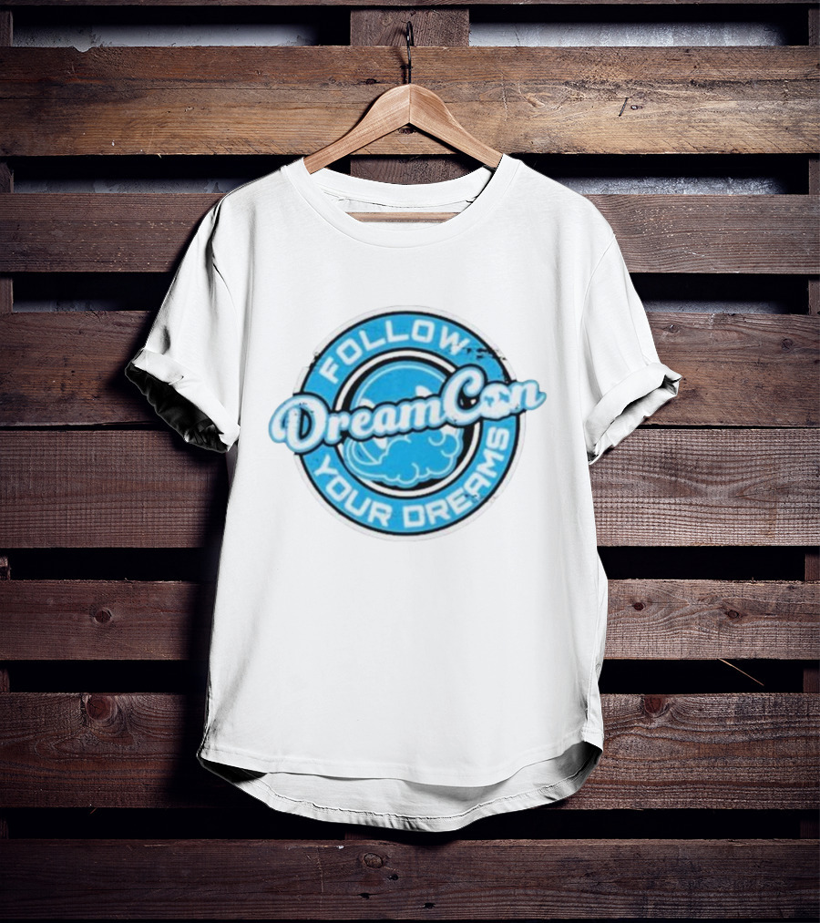 Follow Your Dreams DreamCon T-Shirt