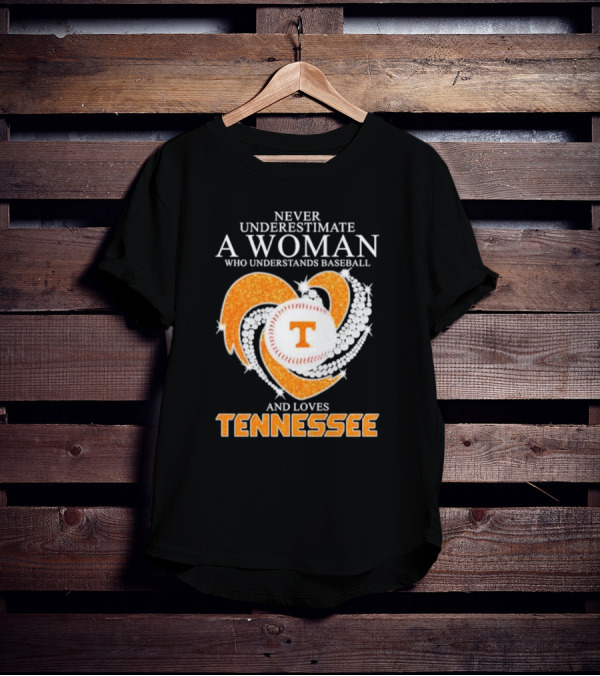 Never Underestimate A Woman Who Understands Baseball And Loves Tennessee Vols Heart Diamond T-Shirt