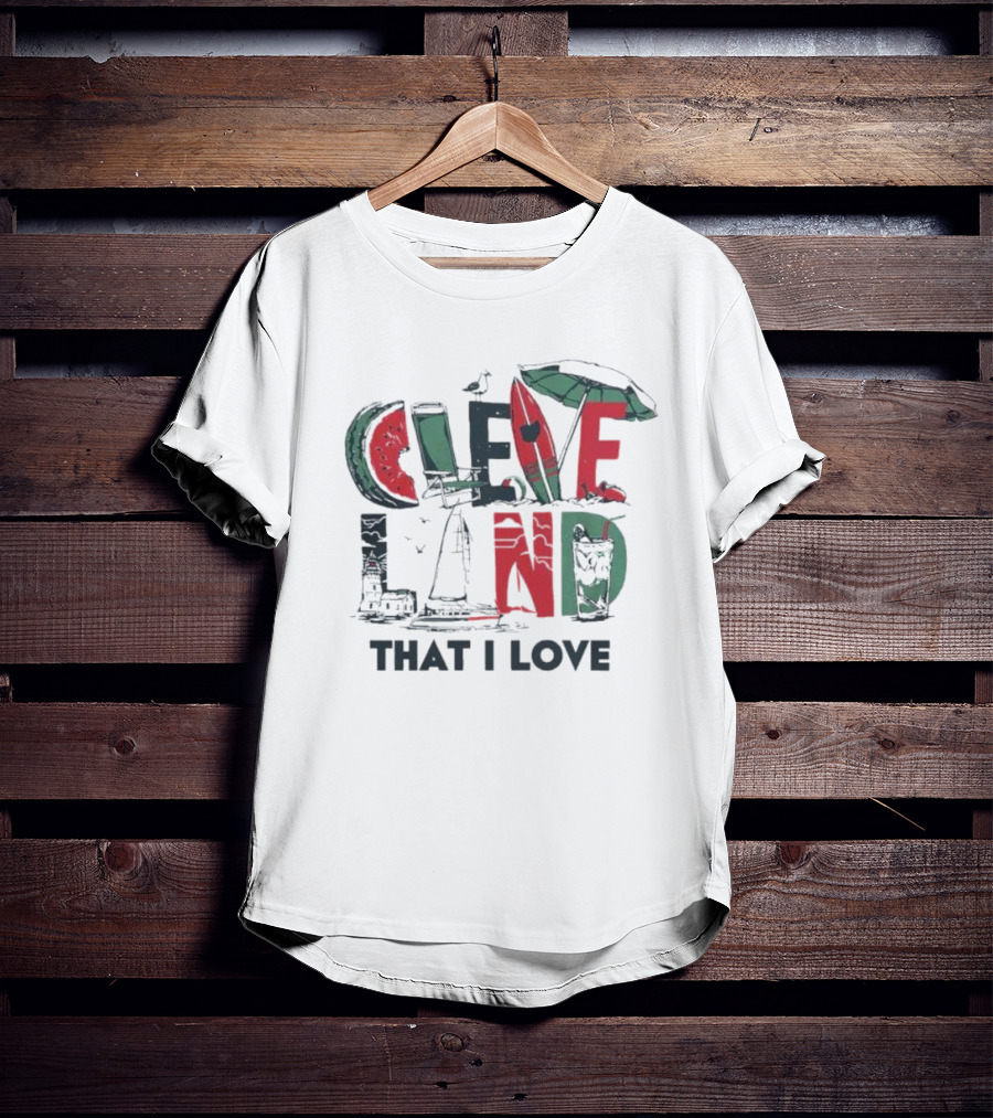 Cleveland That I Love Summer Beach Land Watermelon Sailboat Umbrella Lighthouse T-Shirt