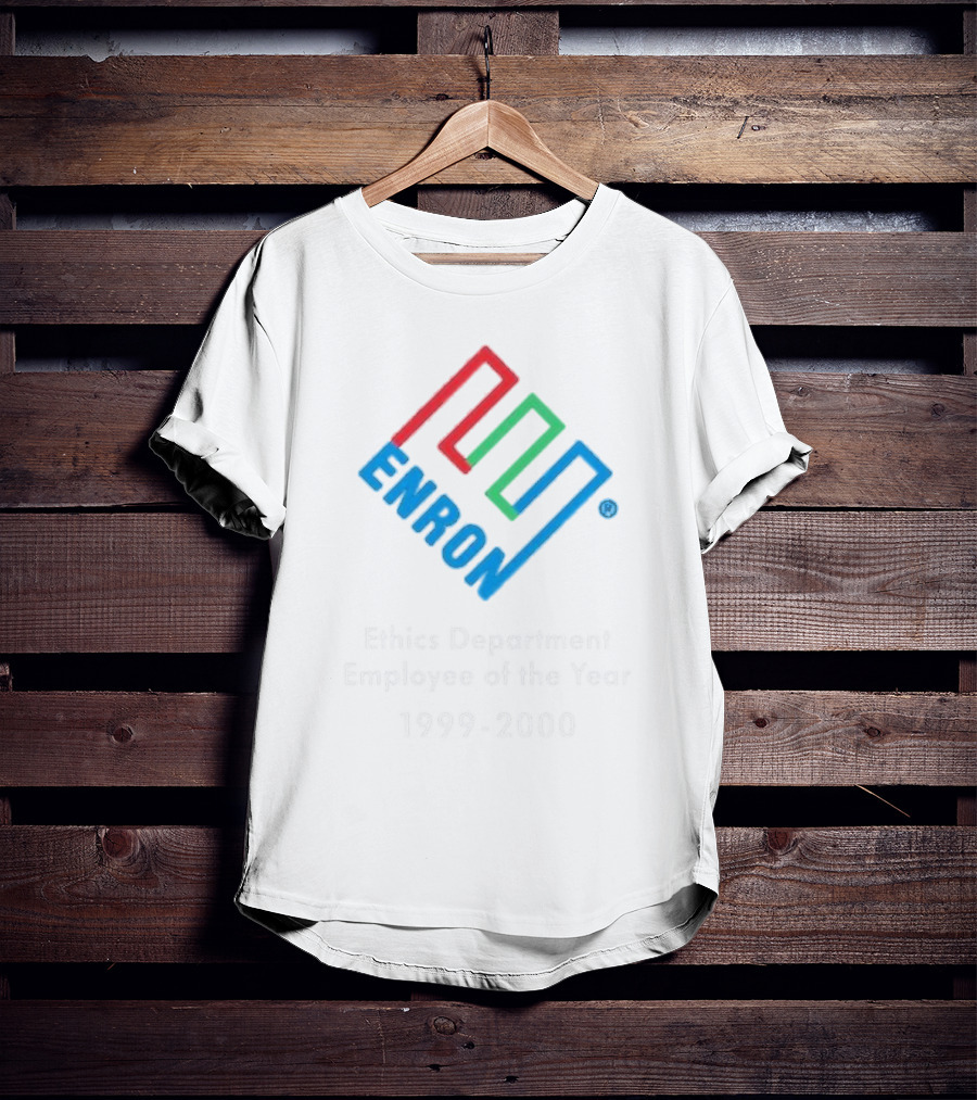 Enron Ethics Department Employee Of The Year 1999-2000 T-Shirt