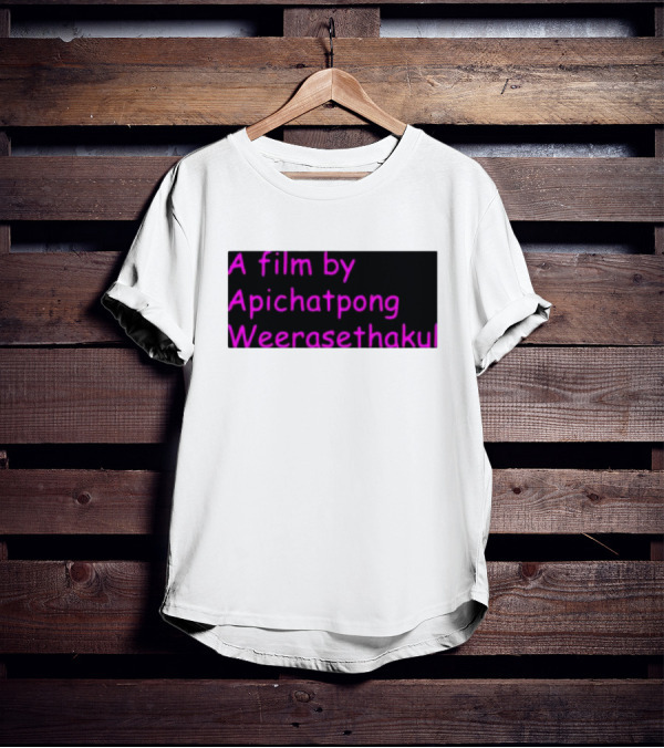 A Film By Apichatpong Weerasethakul Text In Pink T-Shirt