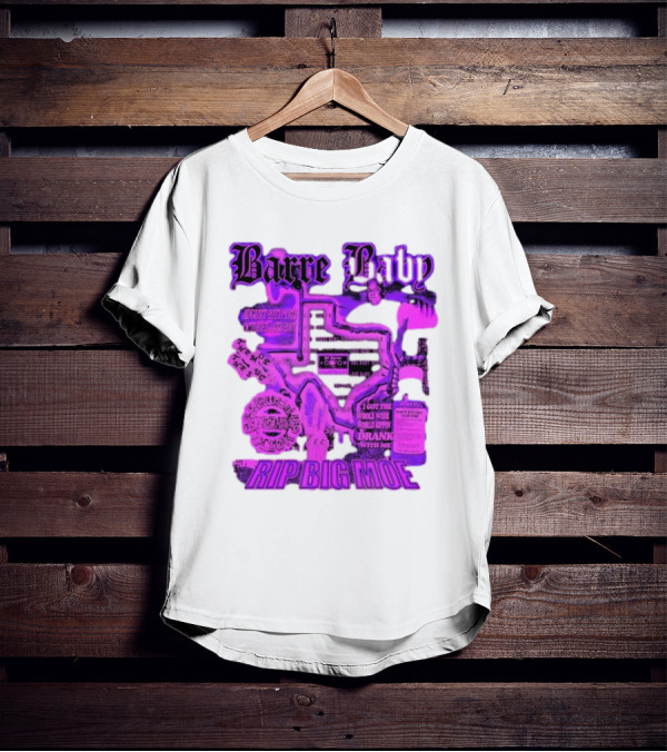 Barre Baby Rip Big Moe Almost Dying To Get Here I Got The Whole Wide World Drankin With Me T-Shirt