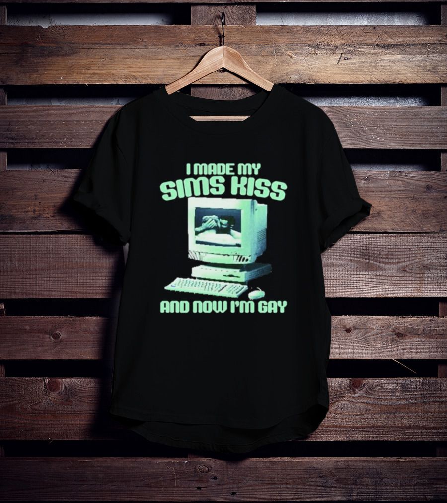 I Made My Sims Kiss And Now I'm Gay Retro Computer Nostalgia T-Shirt