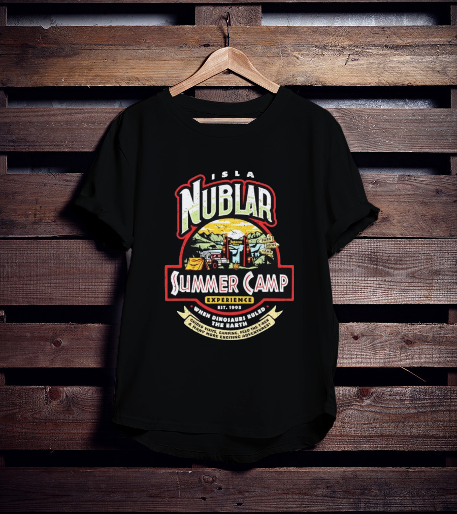 Isla Nublar Summer Camp Experience Est 1993 Guided Visits Camping Adventures When Dinosaurs Ruled The Earth T-Shirt