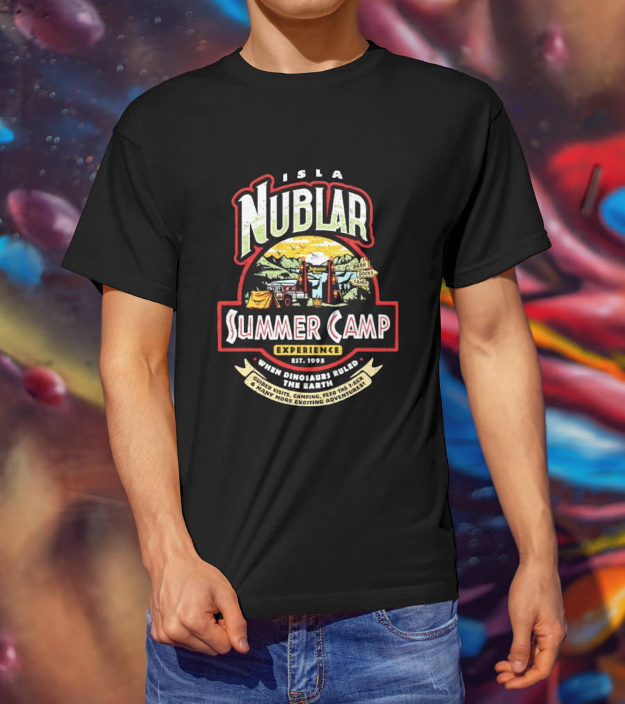 Isla Nublar Summer Camp Experience Est 1993 Guided Visits Camping Adventures When Dinosaurs Ruled The Earth T-Shirt