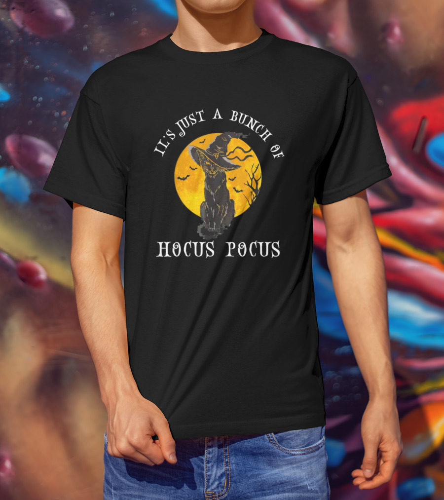 It's Just A Bunch Of Hocus Pocus Halloween Black Cat And Witch Hat With Full Moon T-Shirt