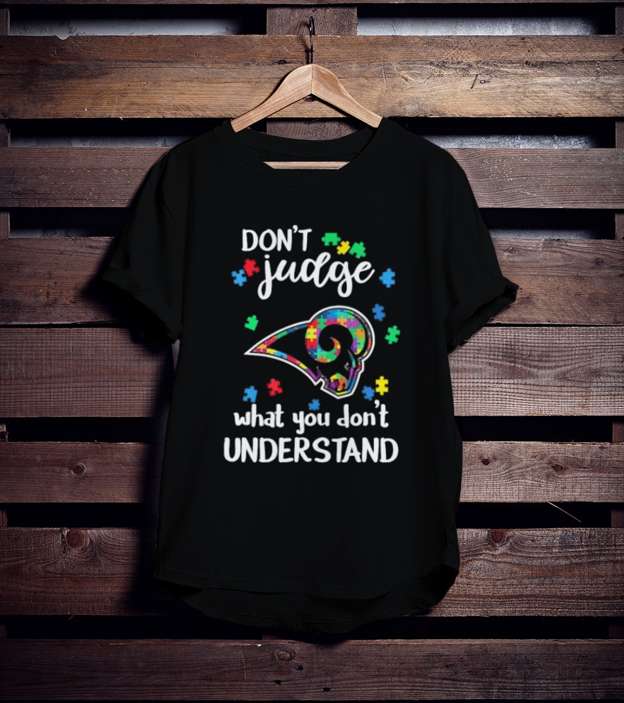 Los Angeles Rams Autism Awareness Don't Judge What You Don't Understand T-Shirt