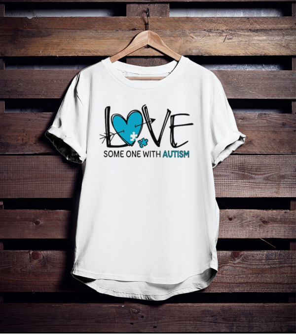 LOVE Some One With AUTISM Blue Puzzle Heart T-Shirt