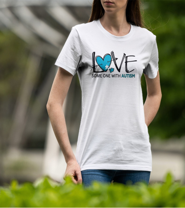 LOVE Some One With AUTISM Blue Puzzle Heart T-Shirt