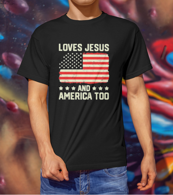 Loves Jesus And America Too Vintage Independence Day Flag T-Shirt