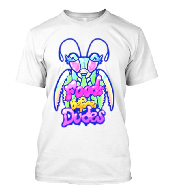 Mantis Neon Foods Before Dudes Colorful Insect Motif T-Shirt
