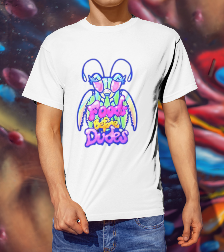 Mantis Neon Foods Before Dudes Colorful Insect Motif T-Shirt