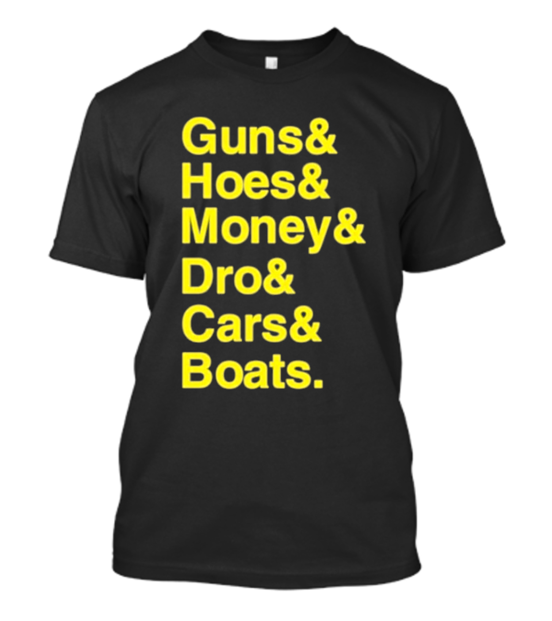 Guns Hoes Money Dro Cars Boats Ryan Long T-Shirt