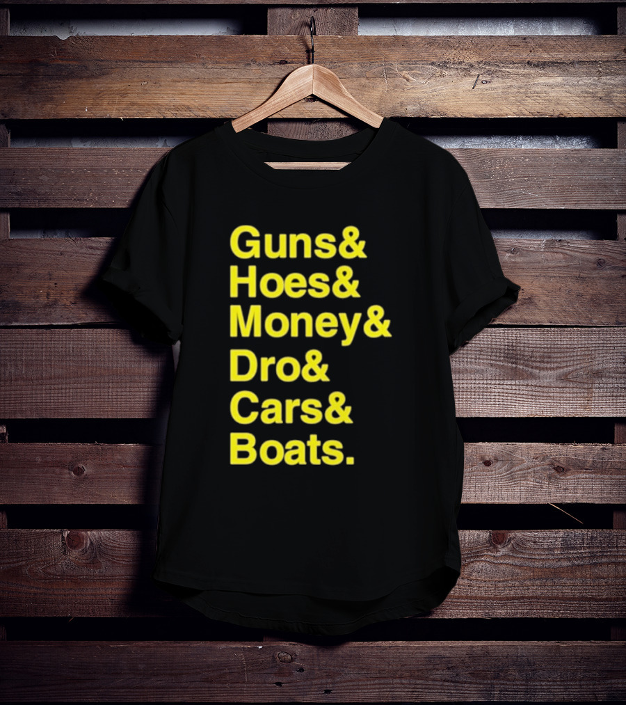 Guns Hoes Money Dro Cars Boats Ryan Long T-Shirt
