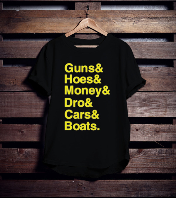 Guns Hoes Money Dro Cars Boats Ryan Long T-Shirt