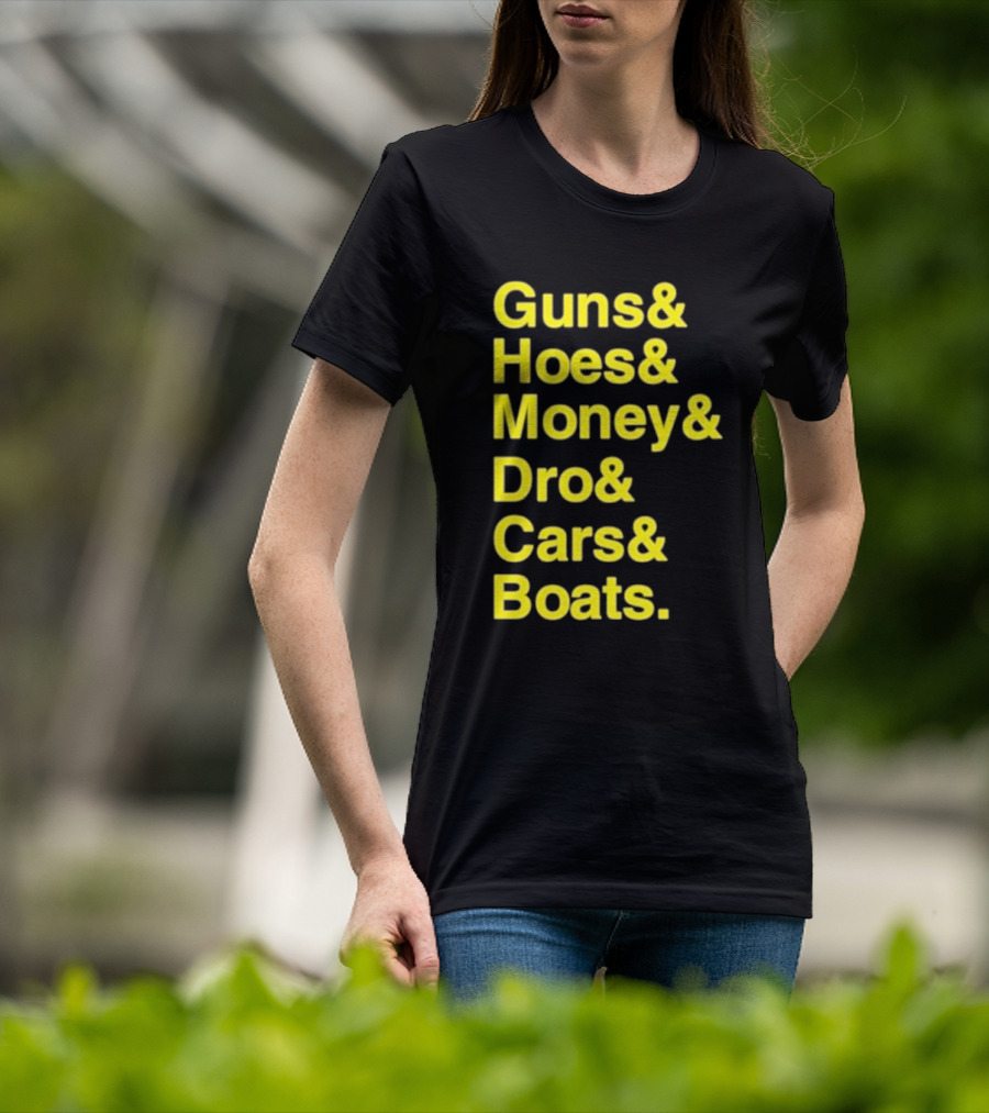 Guns Hoes Money Dro Cars Boats Ryan Long T-Shirt