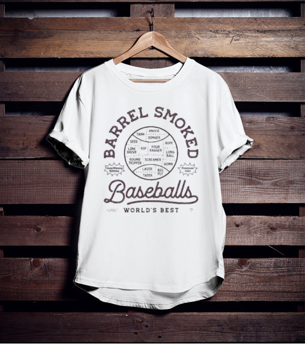 Barrel Smoked Baseballs World's Best Rotowear Fan Seed Rip Hammer Squeeze T-Shirt
