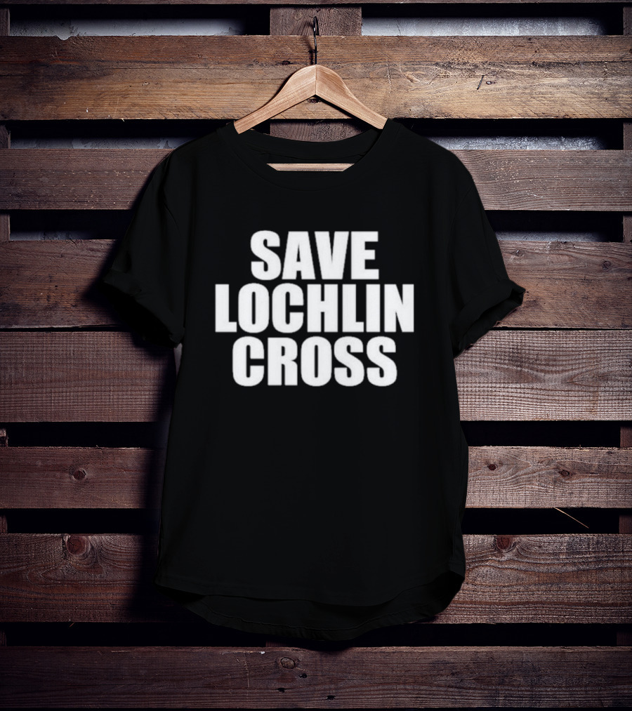 Save Lochlin Cross T-Shirt