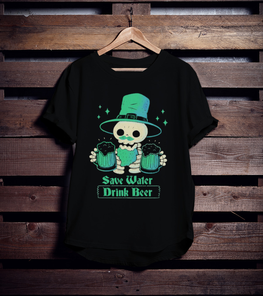 Save Water Drink Beer Happy Patrick Day Skeleton Leprechaun With Mugs T-Shirt