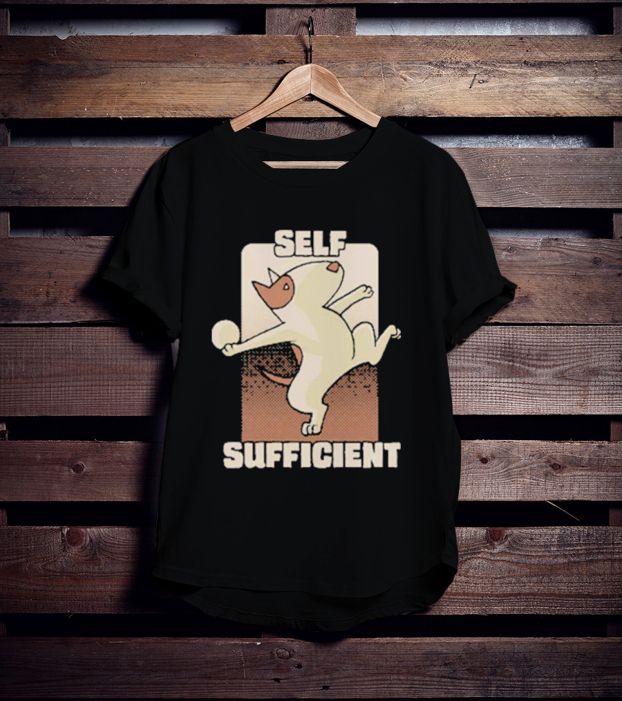 SELF SUFFICIENT BULL TERRIER T-Shirt