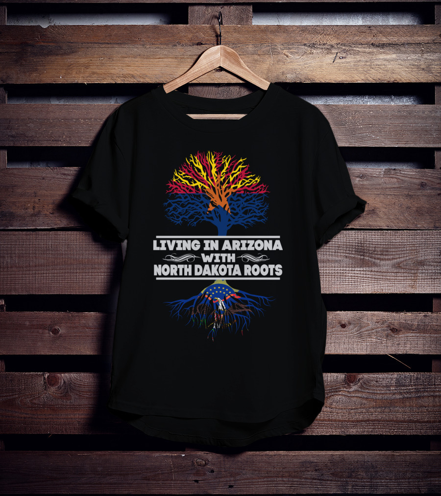 Living In Arizona With North Dakota Roots – Colorful Tree Design Incorporating State Flag T-Shirt