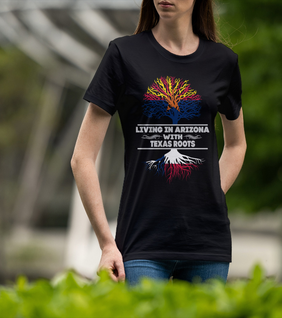Living In Arizona With Texas Roots Tree Design With Arizona And Texas Flag Colors T-Shirt